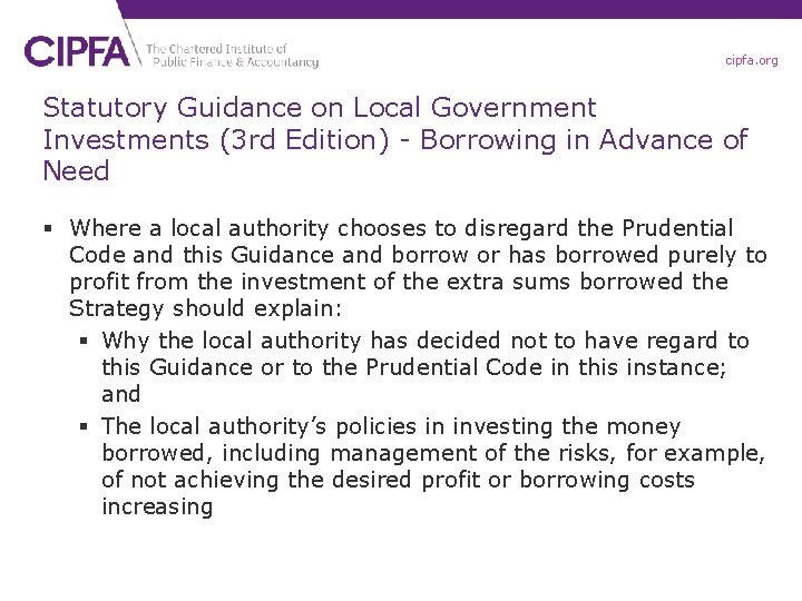 cipfa. org Statutory Guidance on Local Government Investments (3 rd Edition) - Borrowing in