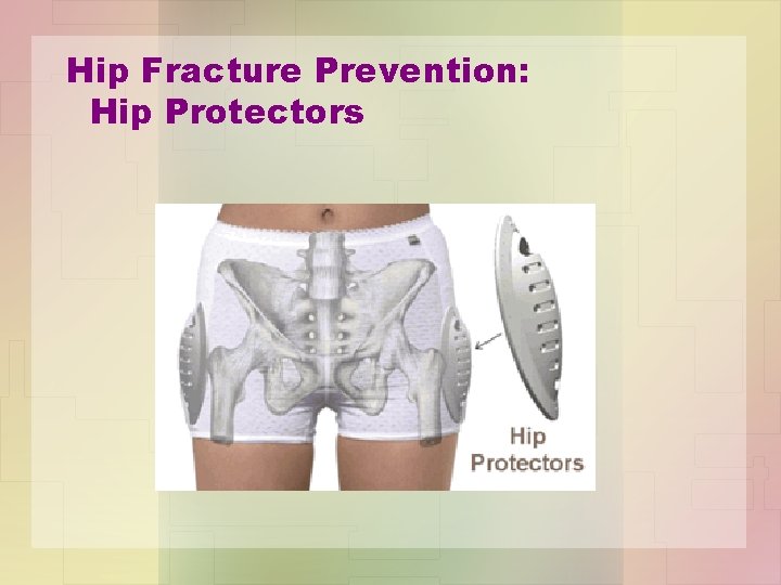 Hip Fracture Prevention: Hip Protectors 