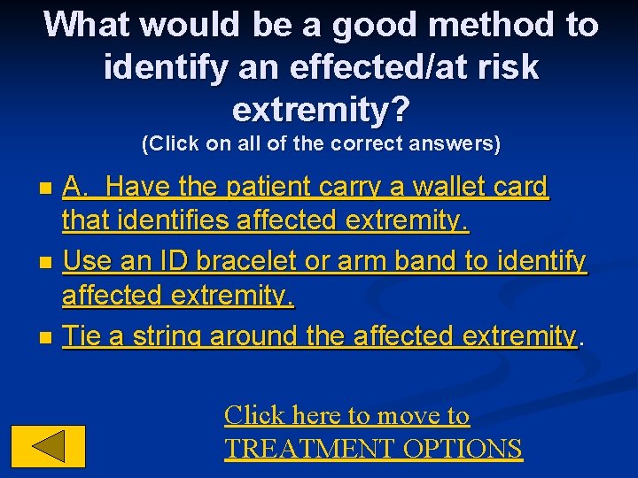 What would be a good method to identify an effected/at risk extremity? (Click on