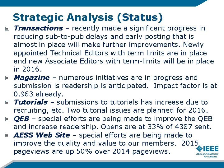 Strategic Analysis (Status) Transactions – recently made a significant progress in reducing sub-to-pub delays