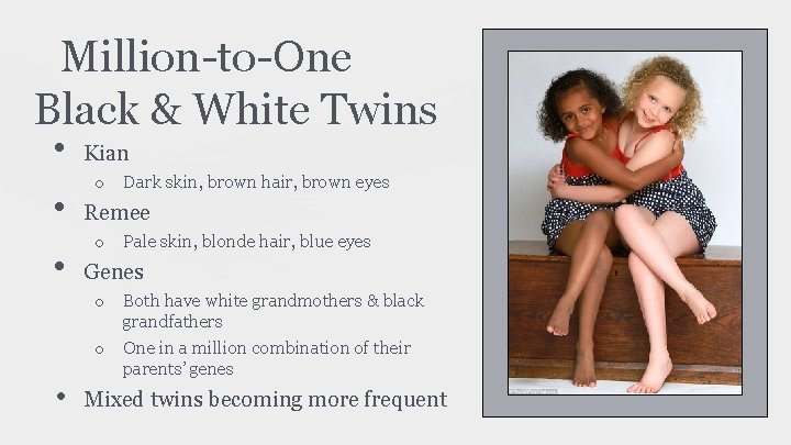 Million-to-One Black & White Twins • • • Kian o Dark skin, brown hair,