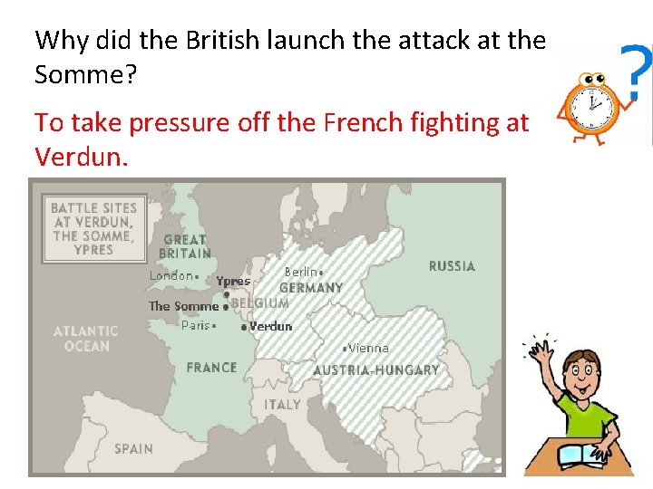 Why did the British launch the attack at the Somme? To take pressure off