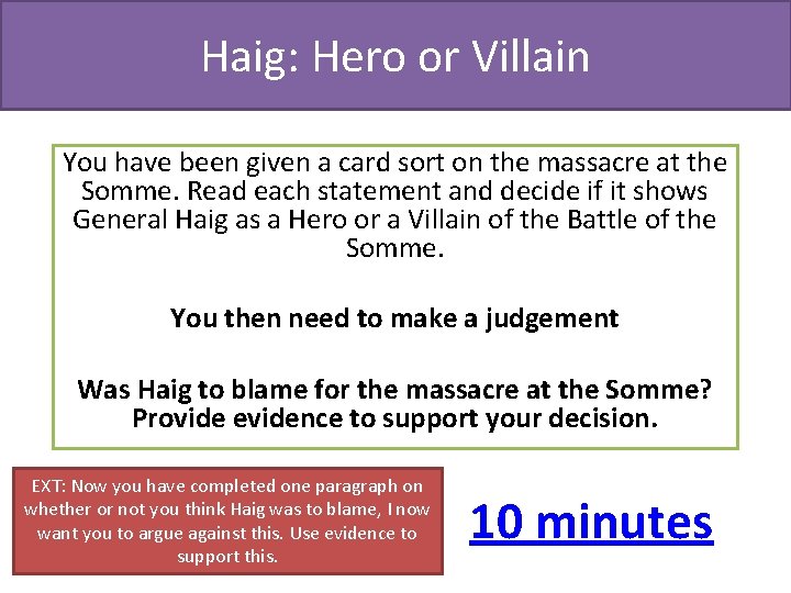 Haig: Hero or Villain You have been given a card sort on the massacre