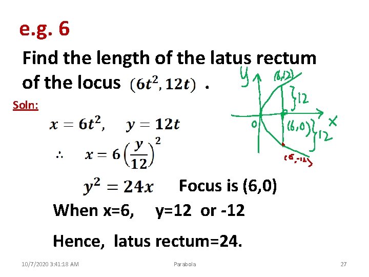e. g. 6 Find the length of the latus rectum of the locus. Soln: