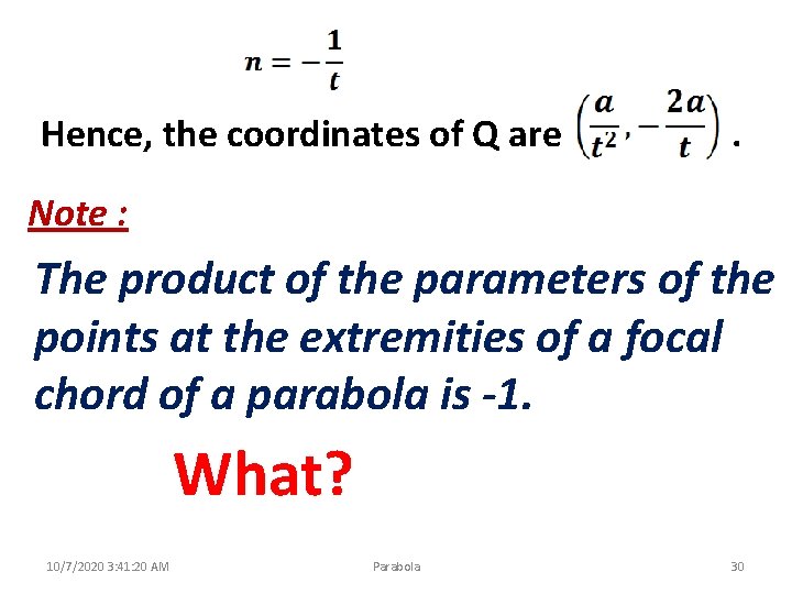 Hence, the coordinates of Q are . Note : The product of the parameters