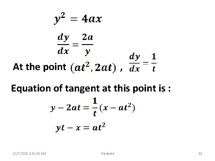 At the point , Equation of tangent at this point is : 10/7/2020 3: