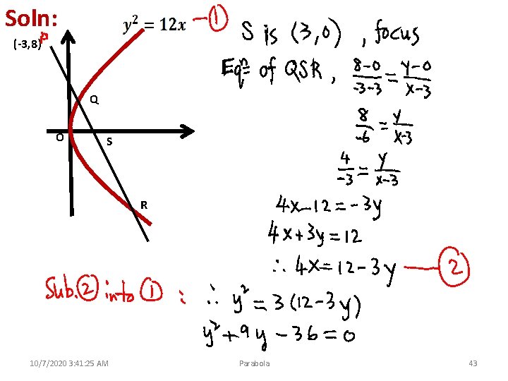 Soln: (-3, 8) Q O S R 10/7/2020 3: 41: 25 AM Parabola 43