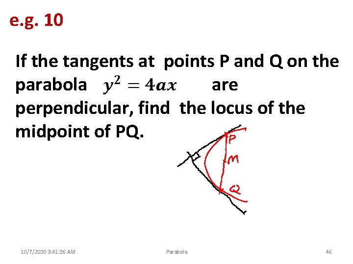e. g. 10 If the tangents at points P and Q on the parabola