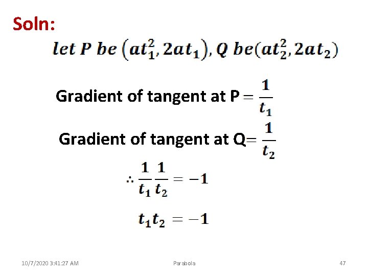 Soln: Gradient of tangent at P Gradient of tangent at Q 10/7/2020 3: 41: