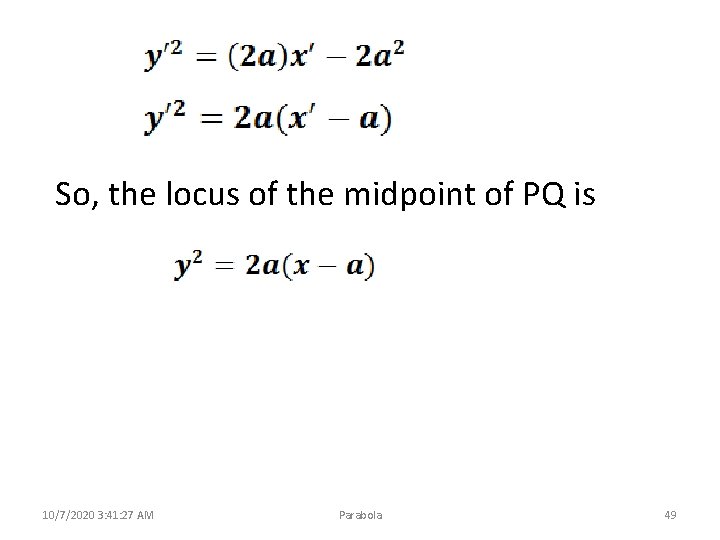 So, the locus of the midpoint of PQ is 10/7/2020 3: 41: 27 AM