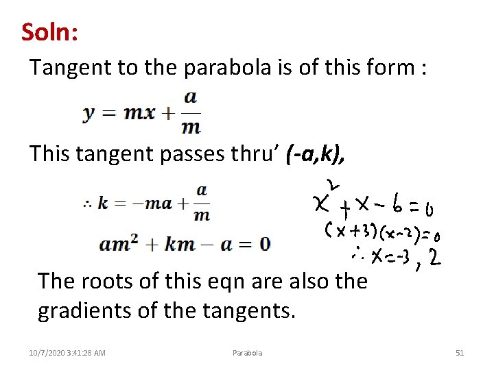 Soln: Tangent to the parabola is of this form : This tangent passes thru’