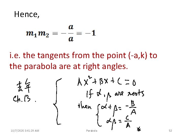 Hence, i. e. the tangents from the point (-a, k) to the parabola are