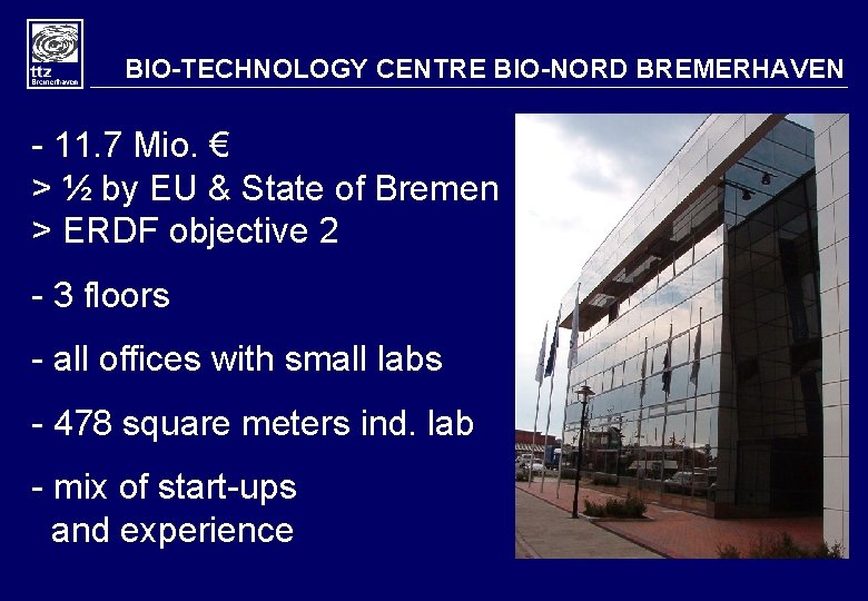 BIO-TECHNOLOGY CENTRE BIO-NORD BREMERHAVEN - 11. 7 Mio. € > ½ by EU &