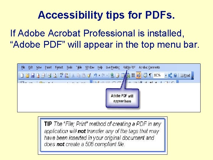 Accessibility tips for PDFs. If Adobe Acrobat Professional is installed, “Adobe PDF” will appear