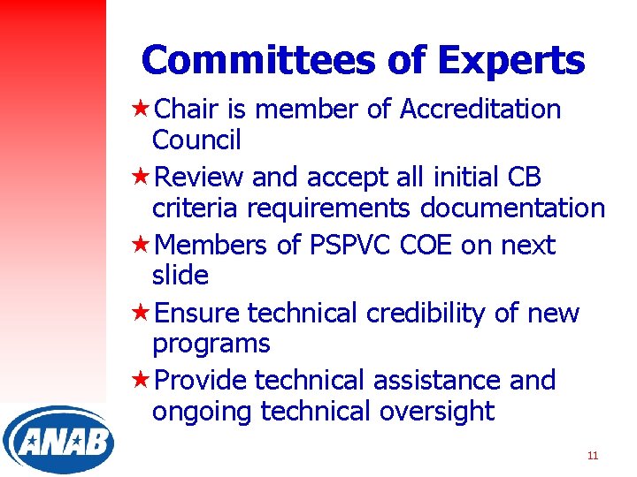 Committees of Experts «Chair is member of Accreditation Council «Review and accept all initial