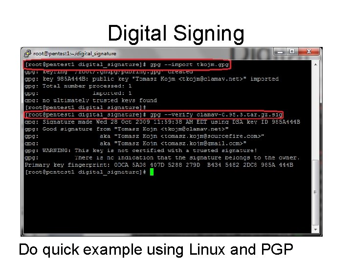 Digital Signing Do quick example using Linux and PGP 