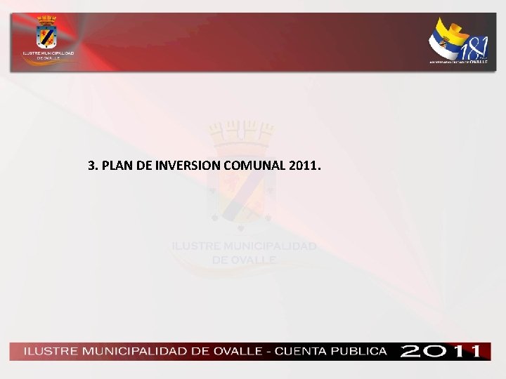 3. PLAN DE INVERSION COMUNAL 2011. 