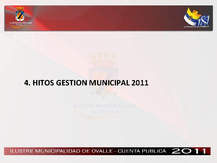 4. HITOS GESTION MUNICIPAL 2011 