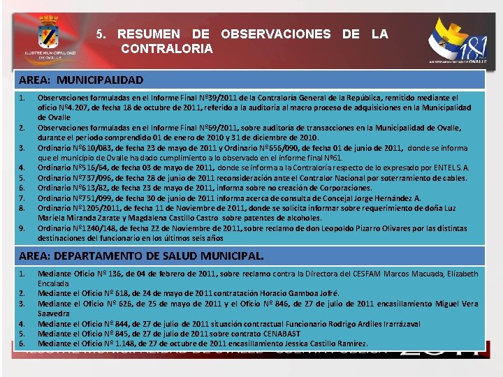 5. RESUMEN DE OBSERVACIONES DE LA CONTRALORIA AREA: MUNICIPALIDAD 1. 2. 3. 4. 5.