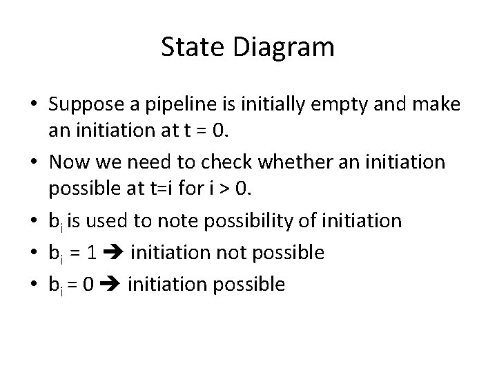State Diagram • Suppose a pipeline is initially empty and make an initiation at