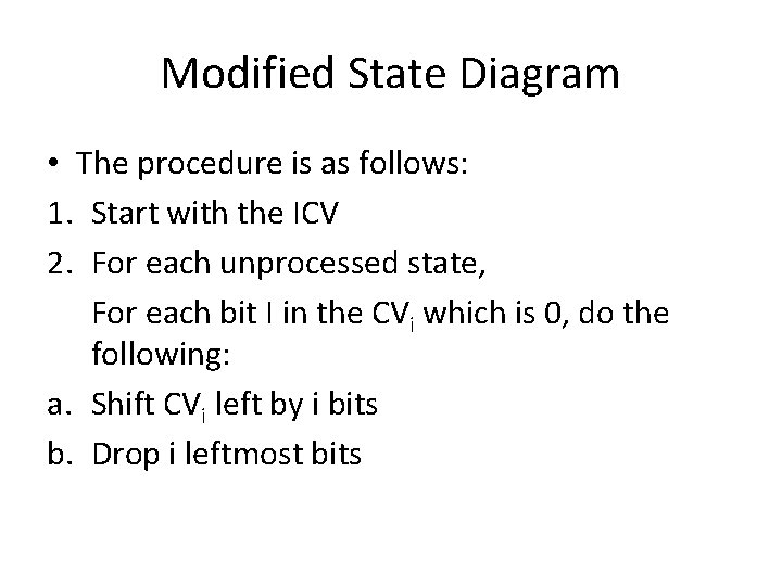 Modified State Diagram • The procedure is as follows: 1. Start with the ICV