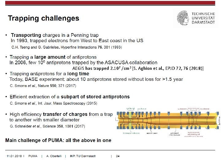 -- AEGIS has trapped 2. 107 /cm 3 [S. Aghion et al. , EPJD