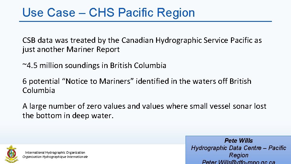 Use Case – CHS Pacific Region CSB data was treated by the Canadian Hydrographic