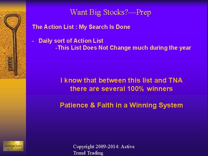 Want Big Stocks? —Prep The Action List : My Search Is Done - Daily