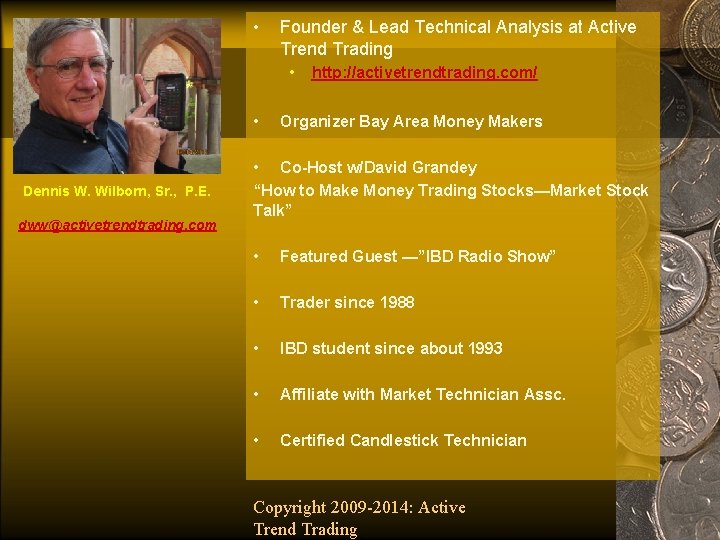  • Founder & Lead Technical Analysis at Active Trend Trading • • Dennis