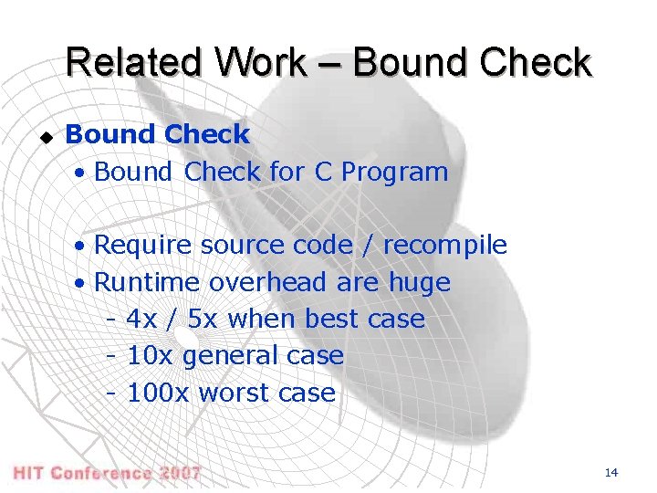 Related Work – Bound Check u Bound Check • Bound Check for C Program