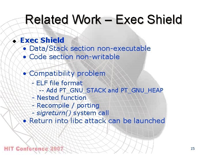 Related Work – Exec Shield u Exec Shield • Data/Stack section non-executable • Code
