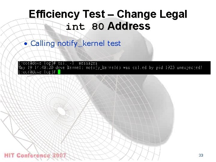 Efficiency Test – Change Legal int 80 Address • Calling notify_kernel test 33 