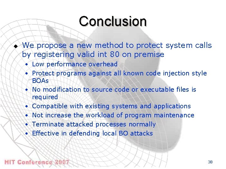 Conclusion u We propose a new method to protect system calls by registering valid