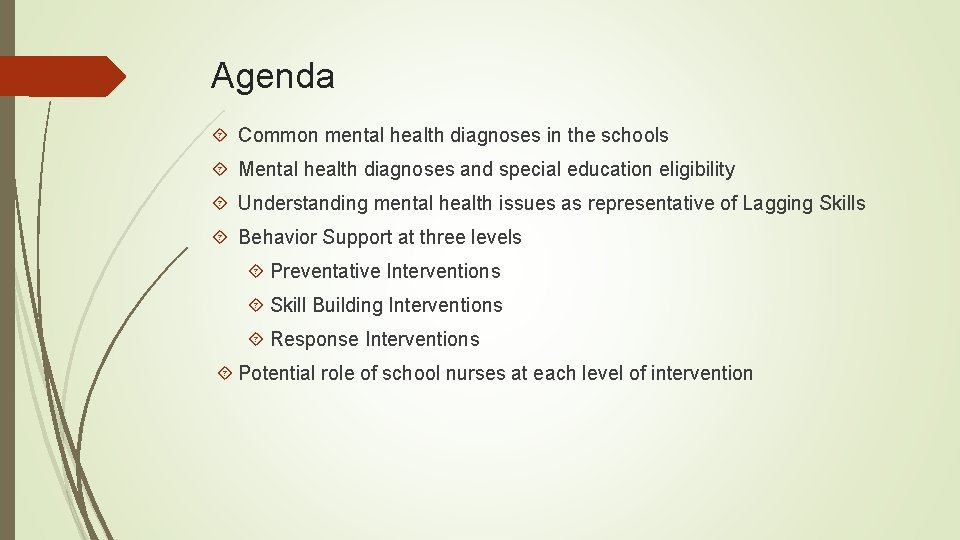 Agenda Common mental health diagnoses in the schools Mental health diagnoses and special education Agenda Common mental health diagnoses in the schools Mental health diagnoses and special education