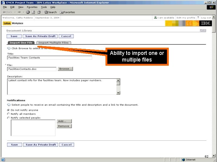 IBM Software Ability to import one or multiple files 62 