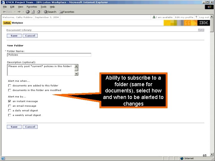 IBM Software Ability to subscribe to a folder (same for documents), select how and