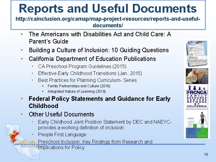 Reports and Useful Documents http: //cainclusion. org/camap/map-project-resources/reports-and-usefuldocuments/ • The Americans with Disabilities Act and
