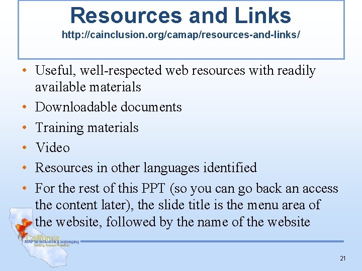 Resources and Links http: //cainclusion. org/camap/resources-and-links/ • Useful, well-respected web resources with readily available