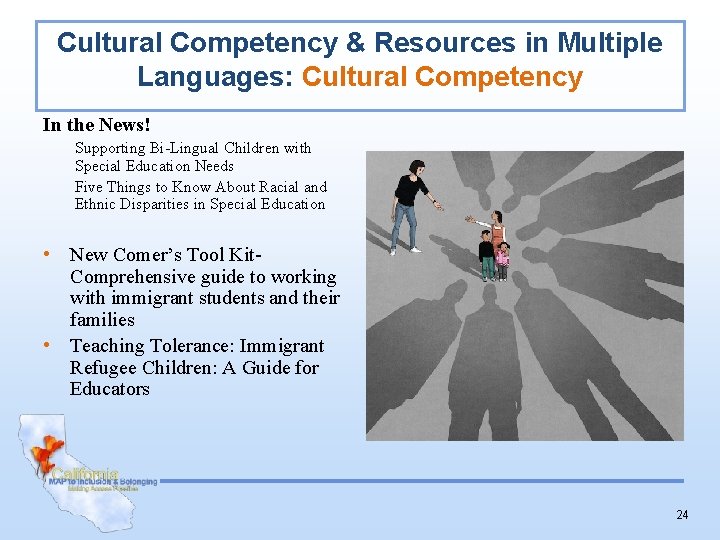 Cultural Competency & Resources in Multiple Languages: Cultural Competency In the News! Supporting Bi-Lingual