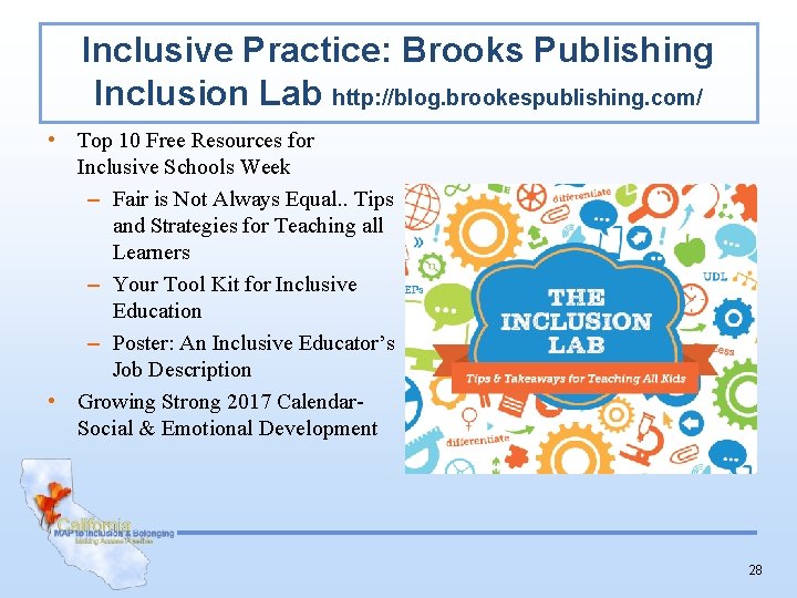 Inclusive Practice: Brooks Publishing Inclusion Lab http: //blog. brookespublishing. com/ • Top 10 Free