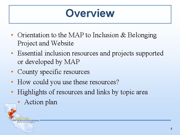 Overview • Orientation to the MAP to Inclusion & Belonging Project and Website •