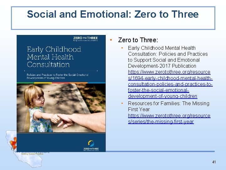 Social and Emotional: Zero to Three • Zero to Three: • • Early Childhood