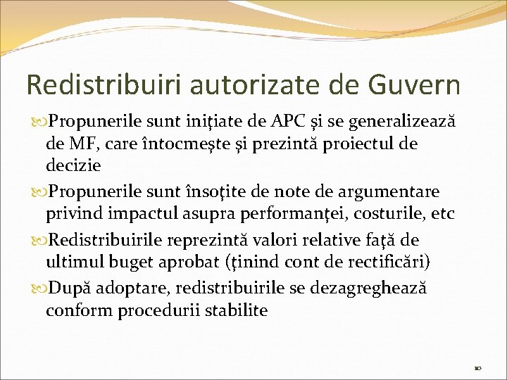 Redistribuiri autorizate de Guvern Propunerile sunt iniţiate de APC şi se generalizează de MF,