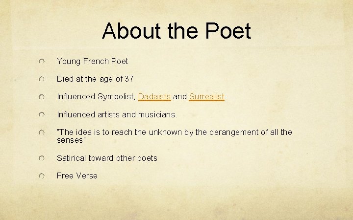 About the Poet Young French Poet Died at the age of 37 Influenced Symbolist,