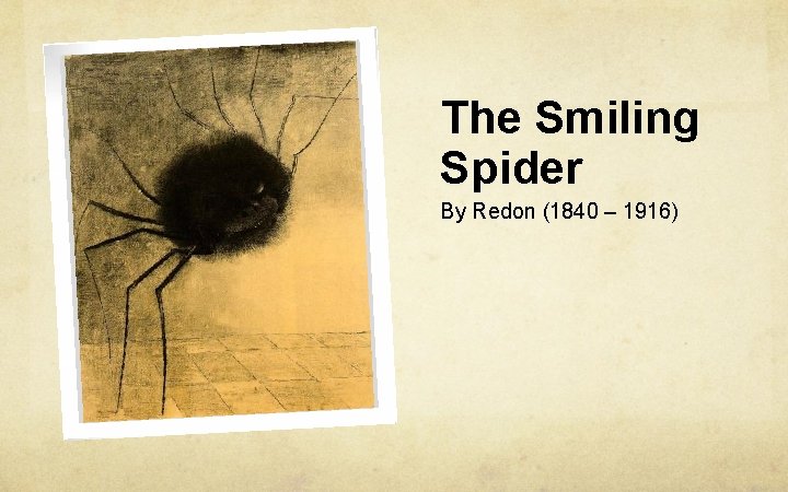 The Smiling Spider By Redon (1840 – 1916) 