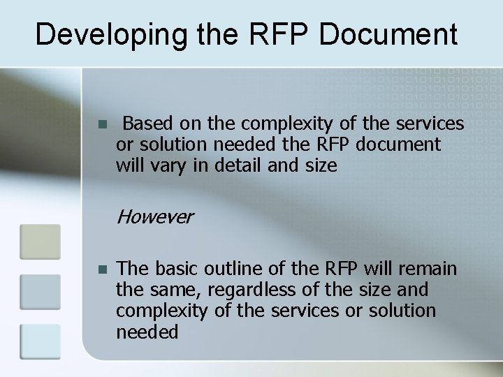 Developing the RFP Document n Based on the complexity of the services or solution