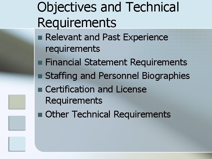 Objectives and Technical Requirements Relevant and Past Experience requirements n Financial Statement Requirements n
