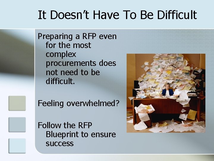 It Doesn’t Have To Be Difficult Preparing a RFP even for the most complex