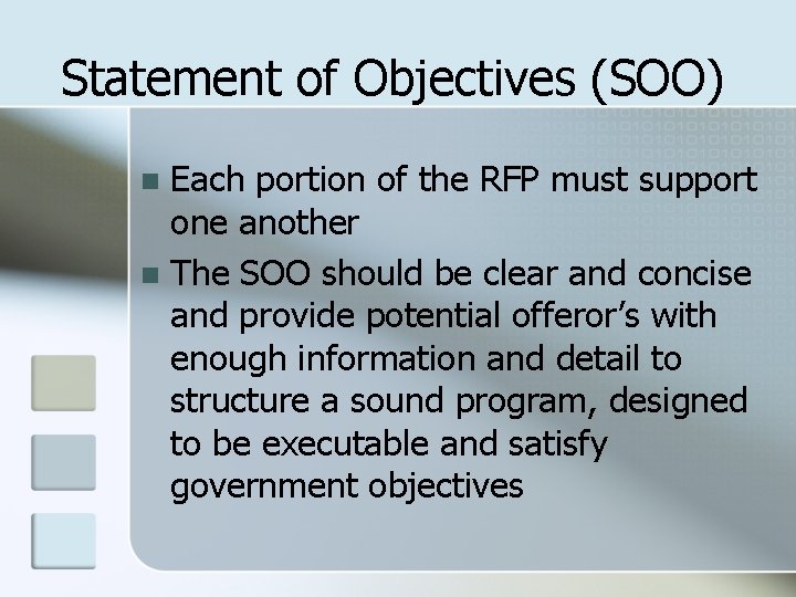 Statement of Objectives (SOO) Each portion of the RFP must support one another n