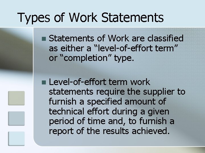 Types of Work Statements n Statements of Work are classified as either a “level-of-effort